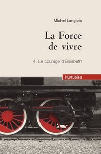 Picture of LA FORCE DE VIVRE T 04 (COMPACT) LE COURAGE D'ELIZABETH