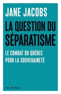 Picture of LA QUESTION DU SEPARATISME: LE COMBAT DU QUEBEC POUR LA SOUVERAI-