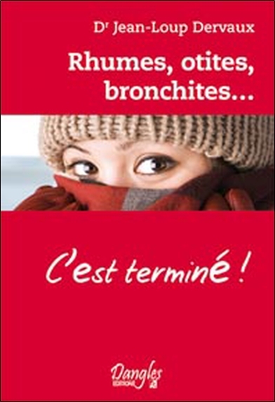 Image de Rhumes, otites, bronchites... c'est terminé !