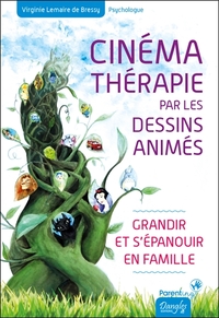 Picture of Cinémathérapie par les dessins animés - Grandir et s'épanouir en famille