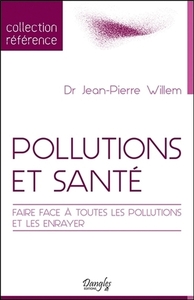 Image de Pollutions et santé - Faire face à toutes les pollutions et les enrayer