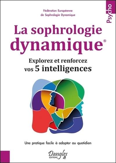 Image de La sophrologie dynamique - Explorez et renforcez vos 5 intelligences