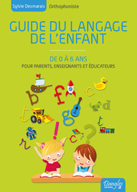 Picture of Guide du langage de l'enfant de 0 à 6 ans