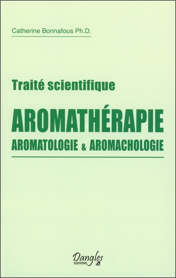 Image de Traité scientifique Aromathérapie - Aromatologie & aromachologie