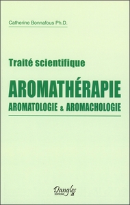 Image de Traité scientifique Aromathérapie - Aromatologie & aromachologie