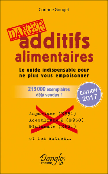 Picture of Additifs alimentaires Danger - Le guide indispensable pour ne plus vous empoisonner