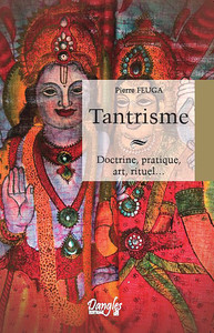 Image de Tantrisme - Doctrine, pratique, art, rituel...