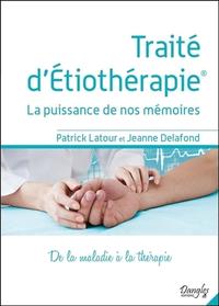 Image de Traité d'Etiothérapie - La puissance de nos mémoires - De la maladie à la thérapie
