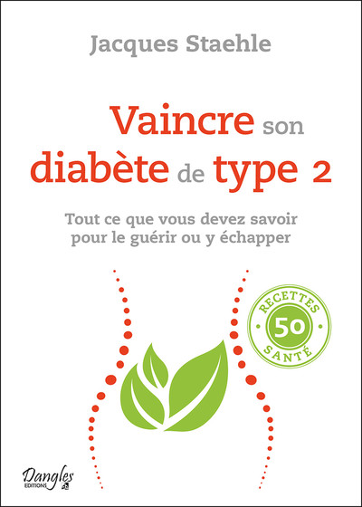 Picture of Vaincre son diabète de type 2 - Tout ce que vous devez savoir pour le guérir ou y échapper