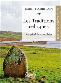 Image de Les traditions celtiques - Au pied des menhirs
