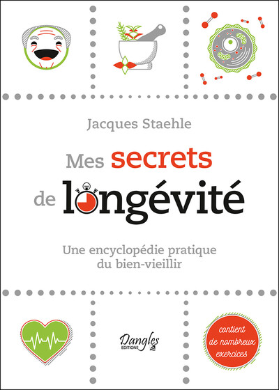 Image de Mes secrets de longévité - Une encyclopédie pratique du bien-vieillir