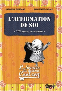 Image de L'affirmation de soi - Les secrets du Dr. Coolzen