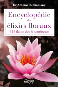 Image de Encyclopédie des élixirs floraux - 612 fleurs des 5 continents