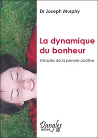 Picture of Dynamique du bonheur - Pensée positive