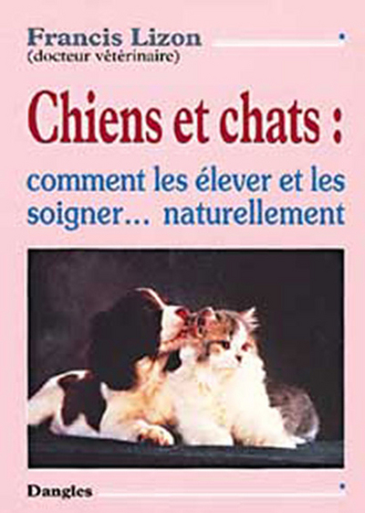 Picture of Chiens et chats - Les élever et les soigner