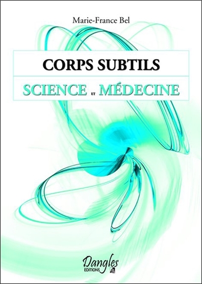 Image de Corps subtils - Science et médecine