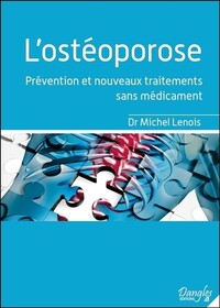 Image de L'ostéoporose - Prévention et nouveaux traitements sans médicament