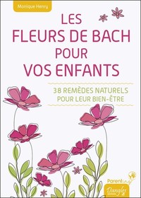 Image de Les Fleurs de Bach pour vos enfants - 38 remèdes naturels pour leur bien-être