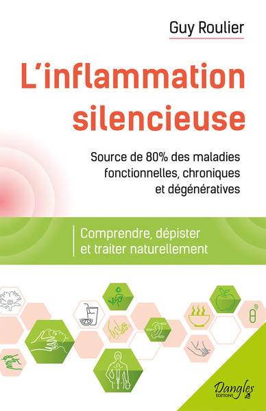 Image de L'inflammation silencieuse - Comprendre, dépister et traiter naturellement