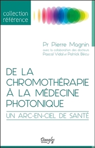 Image de De la chromothérapie à la médecine photonique - Un arc-en-ciel de santé
