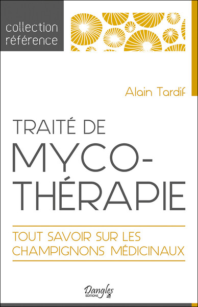 Image de Traité de mycothérapie - Tout savoir sur les champignons médicinaux