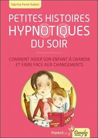 Picture of Petites histoires hypnotiques du soir - Comment aider son enfant à grandir...