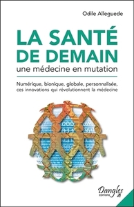 Image de La santé de demain - Une médecine en mutation
