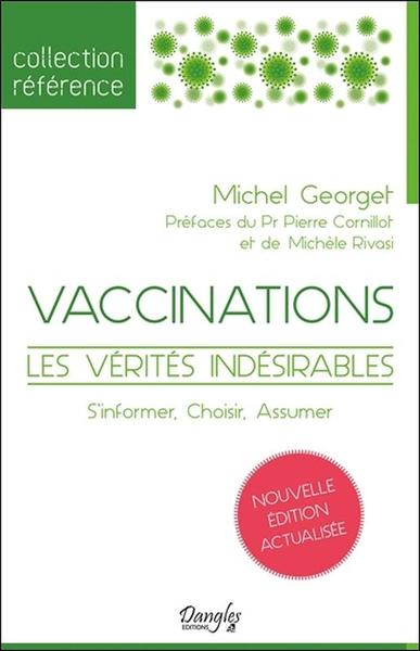 Image de Vaccinations - Les vérités indésirables - S'informer, Choisir, Assumer