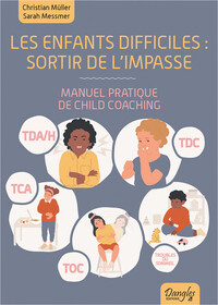 Picture of Les enfants difficiles : sortir de l'impasse - Manuel pratique de child coaching