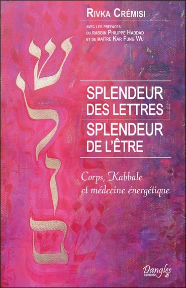 Picture of Splendeur des lettres - Splendeur de l'être - Corps, Kabbale et médecine énergétique