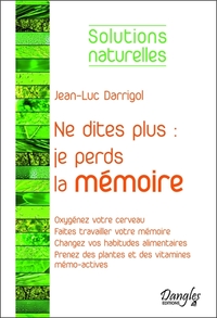 Image de Ne dites plus : je perds la mémoire