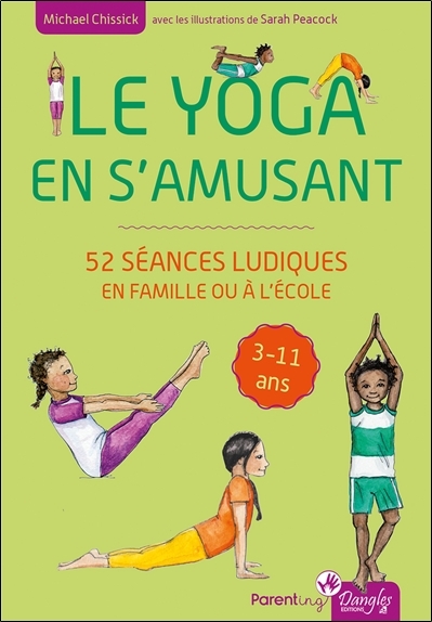 Image de Le yoga en s'amusant - 52 séances ludiques en famille ou à l'école