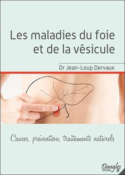 Image de Les maladies du foie et de la vésicule - Causes, prévention, traitements naturels