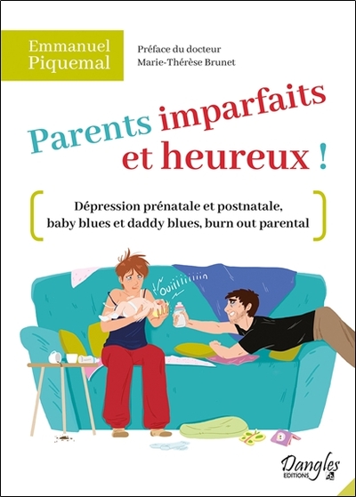 Picture of Parents imparfaits et heureux ! - Dépression prénatale et postnatale, baby blues et daddy blues, burn out parental
