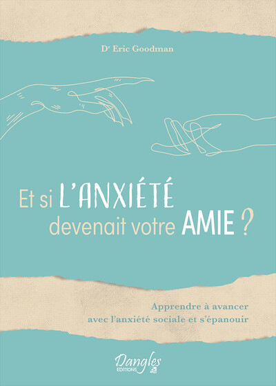 Image de Et si l'anxiété devenait votre amie ? Apprendre à avancer avec l'anxiété sociale et s'épanouir