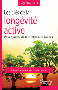 Image de Les clés de la longévité active - Pour ajouter de la vitalité aux années