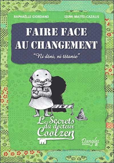Picture of Faire face au changement - Les secrets du Dr. Coolzen