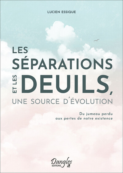 Picture of Les séparations et les deuils, une source d'évolution - Du jumeau perdu aux pertes de notre existence