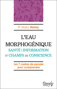 Picture of L'Eau morphogénique - Santé - Information et champs de conscience