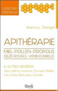 Image de Apithérapie - Miel - Pollen - Propolis - Gelée royale - Venin d'abeille & autres remèdes