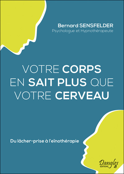 Picture of Votre corps en sait plus que votre cerveau - Du lâcher-prise à l'eïnothérapie