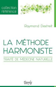 Image de La méthode harmoniste - Traité de médecine naturelle