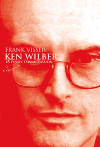 Image de Ken Wilber : La pensée comme passion
