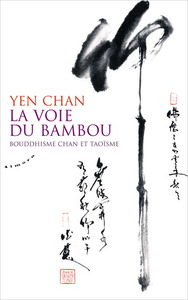 Picture of La voie du bambou - Bouddhisme chan et taoïsme