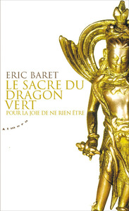 Image de Le sacre du dragon vert - Pour la joie de ne rien être