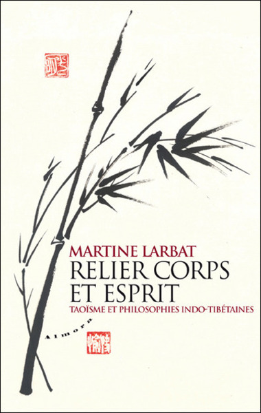 Picture of Relier corps et esprit - Taoïsme et philosophies indo-tibétaines