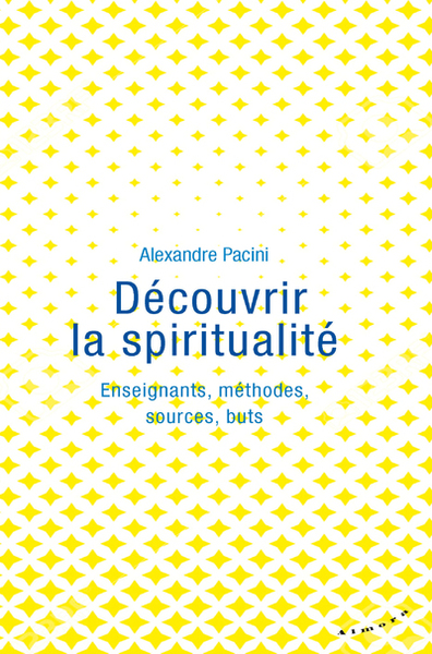 Image de Découvrir la spiritualité - Enseignants, méthodes, sources, buts