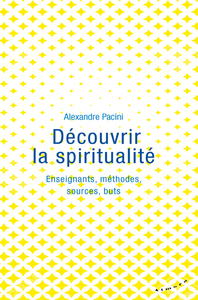 Image de Découvrir la spiritualité - Enseignants, méthodes, sources, buts