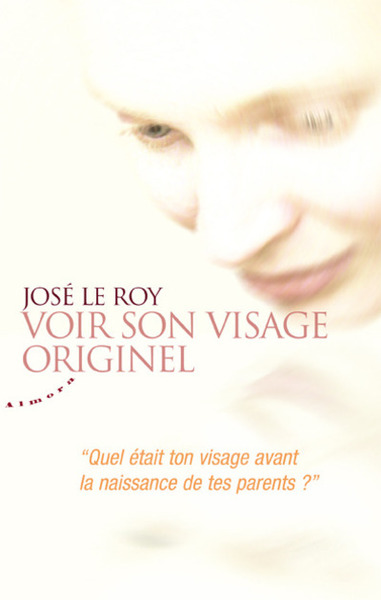 Image de Voir son visage originel - "Quel était ton visage avant la naissance de tes parents?"