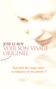 Image de Voir son visage originel - "Quel était ton visage avant la naissance de tes parents?"